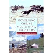 Governing China's Multiethnic Frontiers