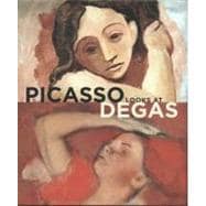 Picasso Looks at Degas