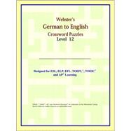 Webster's German to English Crossword Puzzles: Level 12