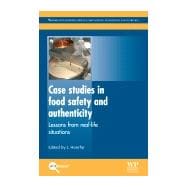 Case Studies in Food Safety and Authenticity