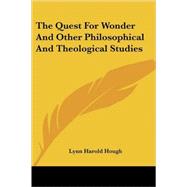 The Quest for Wonder and Other Philosophical and Theological Studies