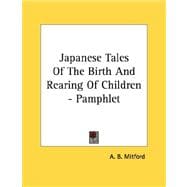 Japanese Tales of the Birth and Rearing of Children