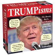 TRUMPisms 2019 Day-to-Day Calendar