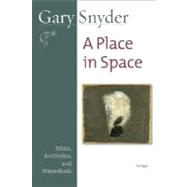 A Place in Space Ethics, Aesthetics, and Watersheds