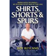 Shirts, Shorts and Spurs