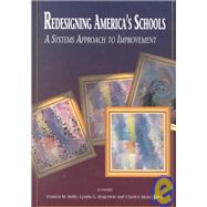 Redesigning America's Schools : A Systems Approach to Improvement