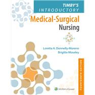 Timby's Introductory Medical-Surgical Nursing