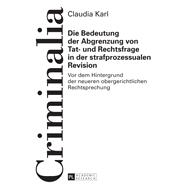 Die Bedeutung der Abgrenzung von Tat- und Rechtsfrage in der strafprozessualen Revision