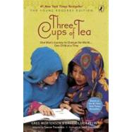 Three Cups of Tea: Young Readers Edition One Man's Journey to Change the World... One Child at a Time