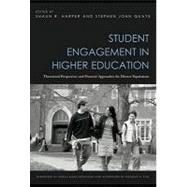 Student Engagement in Higher Education : Theoretical Perspectives and Practical Approaches for Diverse Populations
