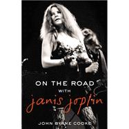 On the Road With Janis Joplin