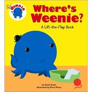 Where's Weenie? : A Lift-the-Flap Book