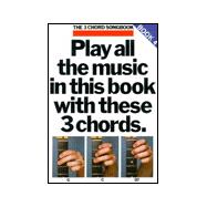 Play All the Music in This Book with These 3 Chords: G, C, D7 The 3-Chord Songbook Series - Book 4