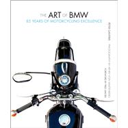 The Art of BMW 90 Years of Motorcycle Excellence