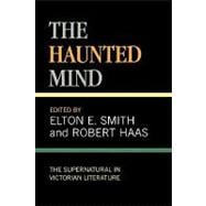 The Haunted Mind The Supernatural in Victorian Literature