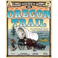 How to Get Rich on the Oregon Trail