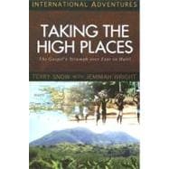 International Adventures - Taking the High Places : The Gospel's Triumph over Fear in Haiti