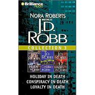J.d. Robb Collection 3: Holiday in Death / Conspiracy in Death / Loyalty in Death