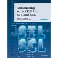 Automating with STEP 7 in STL and SCL SIMATIC S7-300/400 Programmable Controllers