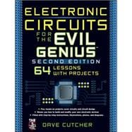 Electronic Circuits for the Evil Genius 2/E