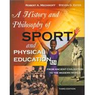 A History and Philosophy of Sport and Physical Education : From Ancient Civilizations to the Modern World (3rd)
