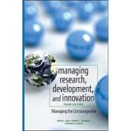 Managing Research, Development and Innovation Managing the Unmanageable