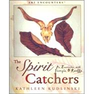 The Spirit Catchers: An Encounter With Georgia O'Keeffe (Art Encounters)