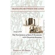Traveling Between the Lines: Europe in 1938: the Trip Journal of John F. Randolph and His Daughter's Response