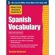 Practice Makes Perfect Spanish Vocabulary, 2nd Edition With 240 Exercises + Free Flashcard App