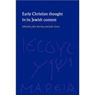 Early Christian Thought in its Jewish Context