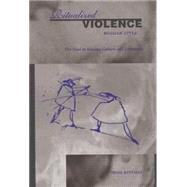Ritualized Violence Russian Style : The Duel in Russian Culture and Literature