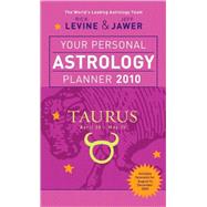 Your Personal Astrology Planner 2010: Taurus