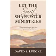 Let the Spirit Shape Your Ministries