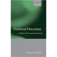 Fictional Discourse A Radical Fictionalist Semantics