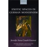 Exotic Spaces in German Modernism