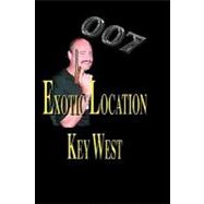 007 Exotic Location: Key West