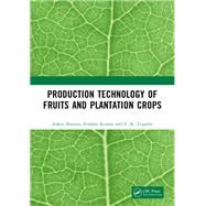 Production Technology of Fruits and Plantation Crops