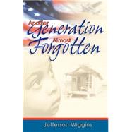Another Generation Almost Forgotten