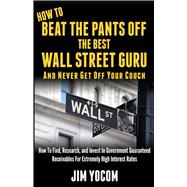 How to Beat the Pants Off the Best Wall Street Guru