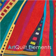 Art Quilt Elements 2016 Exhibition Catalog,9781483564128