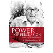 Power of Persuasion Essays by a Very Public Lawyer