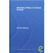 Monetary Policy in Central Europe