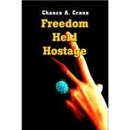 Freedom Held Hostage