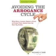 Avoiding the Arrogance Cycle What Every Investor Needs To Know To Protect Their Assets From The Next Big Bubble