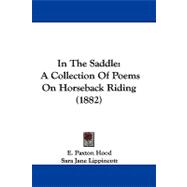 In the Saddle : A Collection of Poems on Horseback Riding (1882)