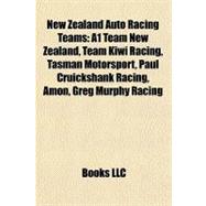 New Zealand Auto Racing Teams : A1 Team New Zealand, Team Kiwi Racing, Tasman Motorsport, Paul Cruickshank Racing, Amon, Greg Murphy Racing