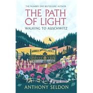 The Path of Light  Walking to Auschwitz