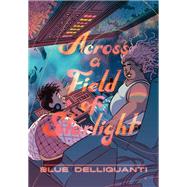 Across a Field of Starlight (A Graphic Novel)