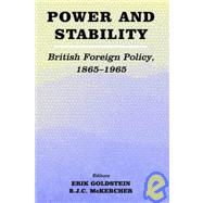 Power and Stability: Aspects of British Foreign Policy, 1865-1965