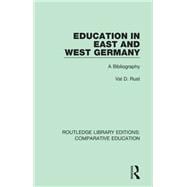 Education in East and West Germany: A Bibliography